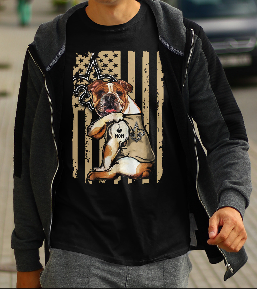 Bulldog I Love Mom New Orleans Saints Fleur-de-Lis T-Shirt