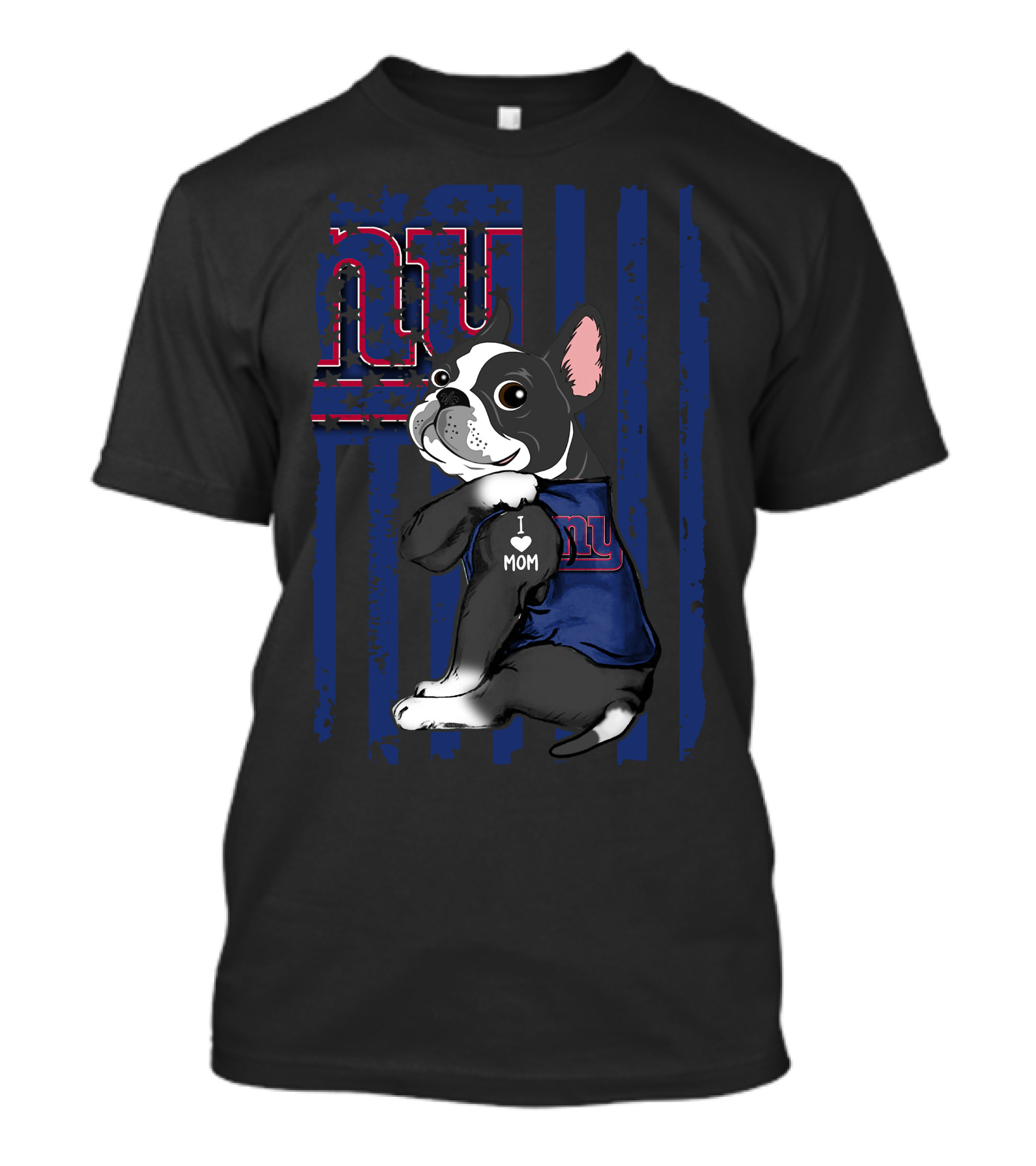 Boston Terrier I Love Mom NY Giants Fan T-Shirt