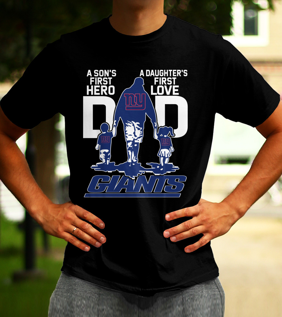 A Son's First Hero A Daughter's First Love NY Giants Dad T-Shirt