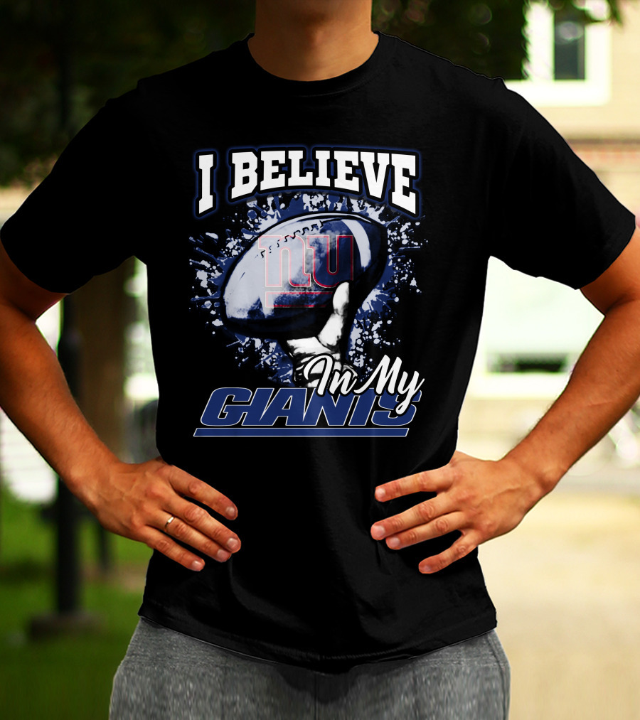 I Believe In My Giants New York Football NFL Team Spirit T-Shirt