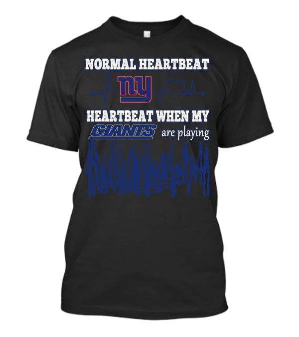 Normal Heartbeat NY Heartbeat When My Giants Are Playing T-Shirt
