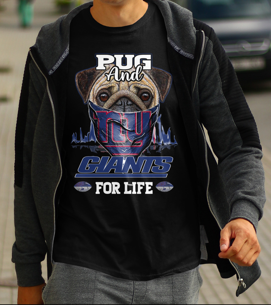 Pug And Giants For Life New York Giants T-Shirt