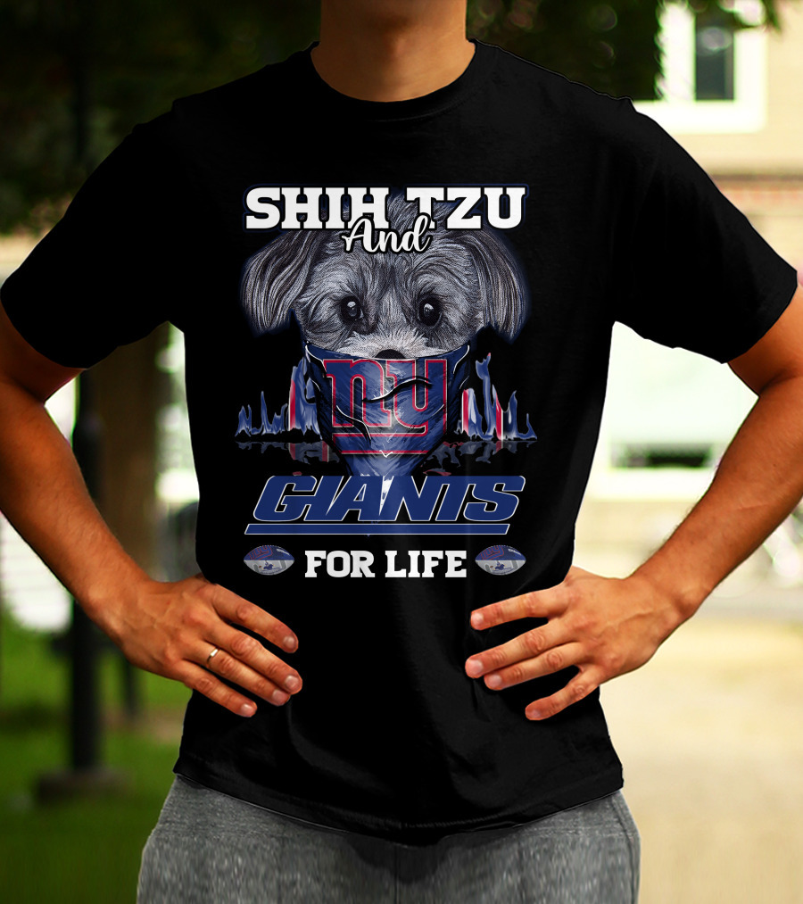 Shih Tzu And New York Giants For Life T-Shirt