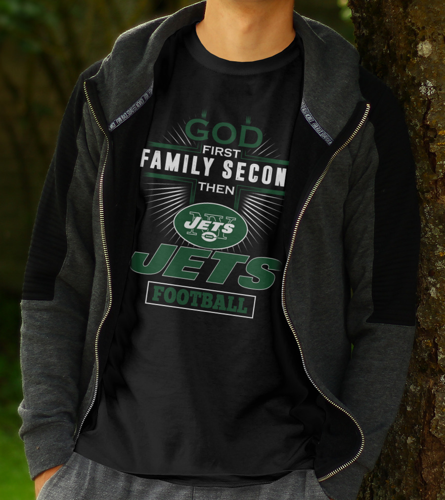 God First Family Second Then New York Jets Football T-Shirt