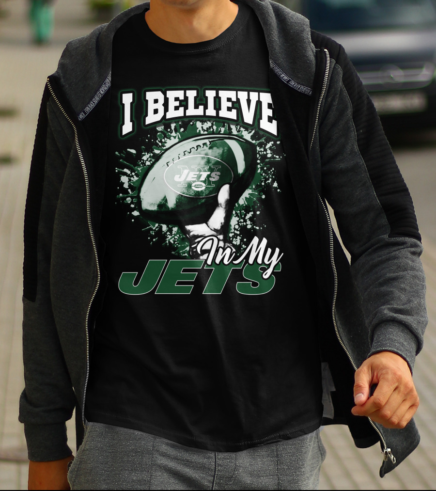 I Believe In My Jets New York Jets Football T-Shirt