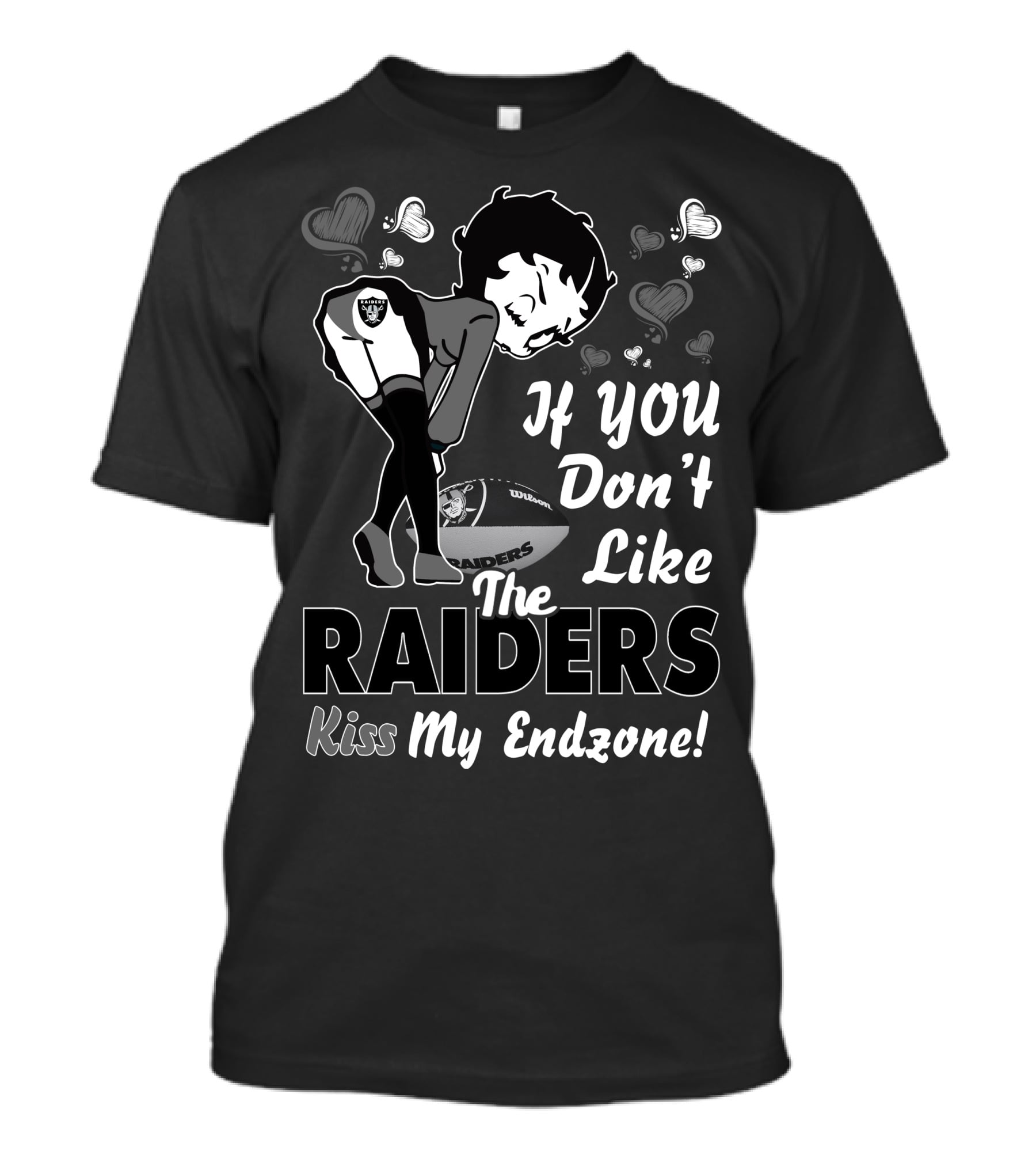 Betty Boop If You Don't Like The Raiders Kiss My Endzone T-Shirt