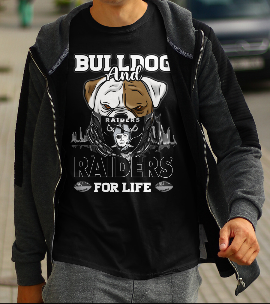 Bulldog And Raiders For Life T-Shirt