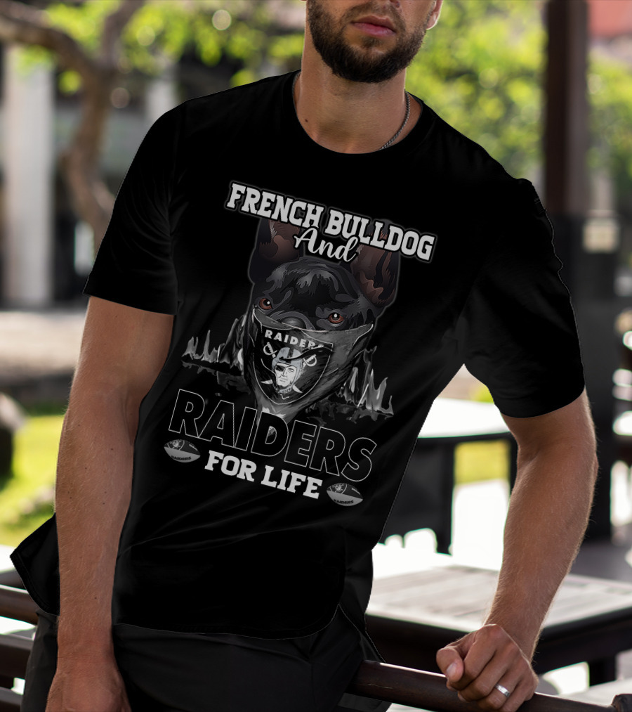 French Bulldog And Raiders For Life T-Shirt