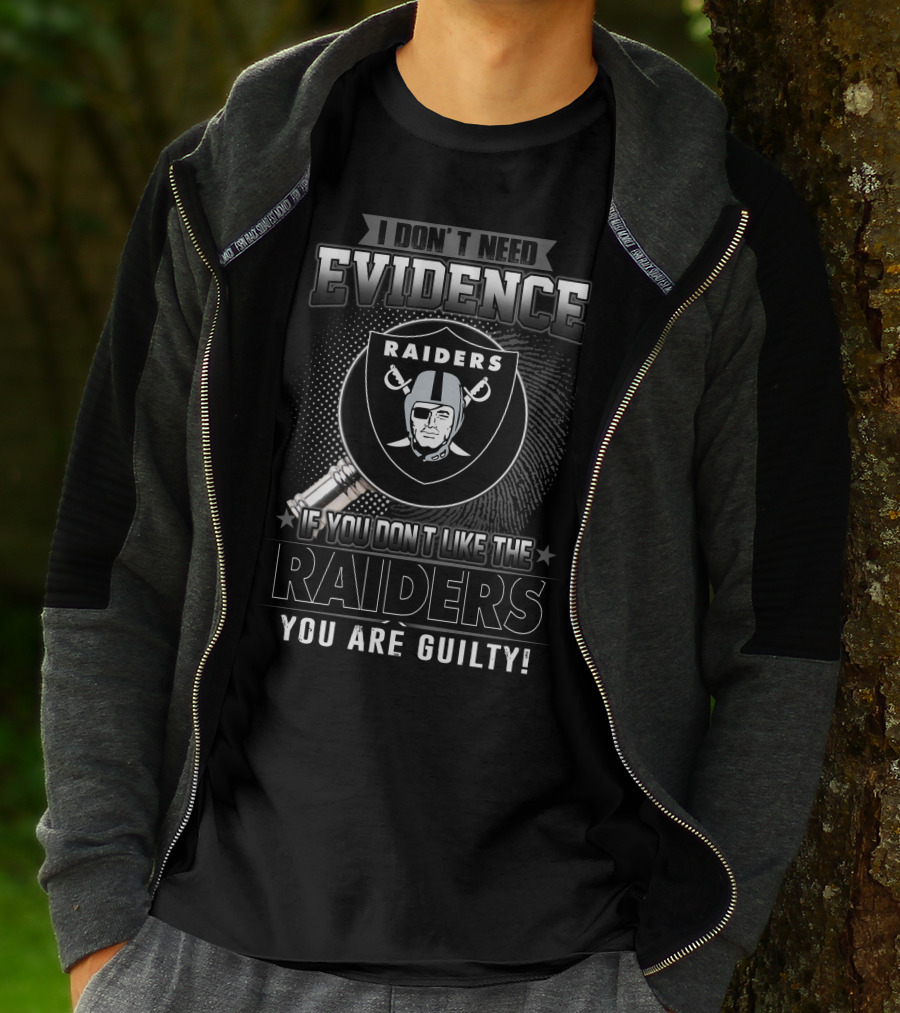 I Don't Need Evidence Raiders You Are Guilty T-Shirt