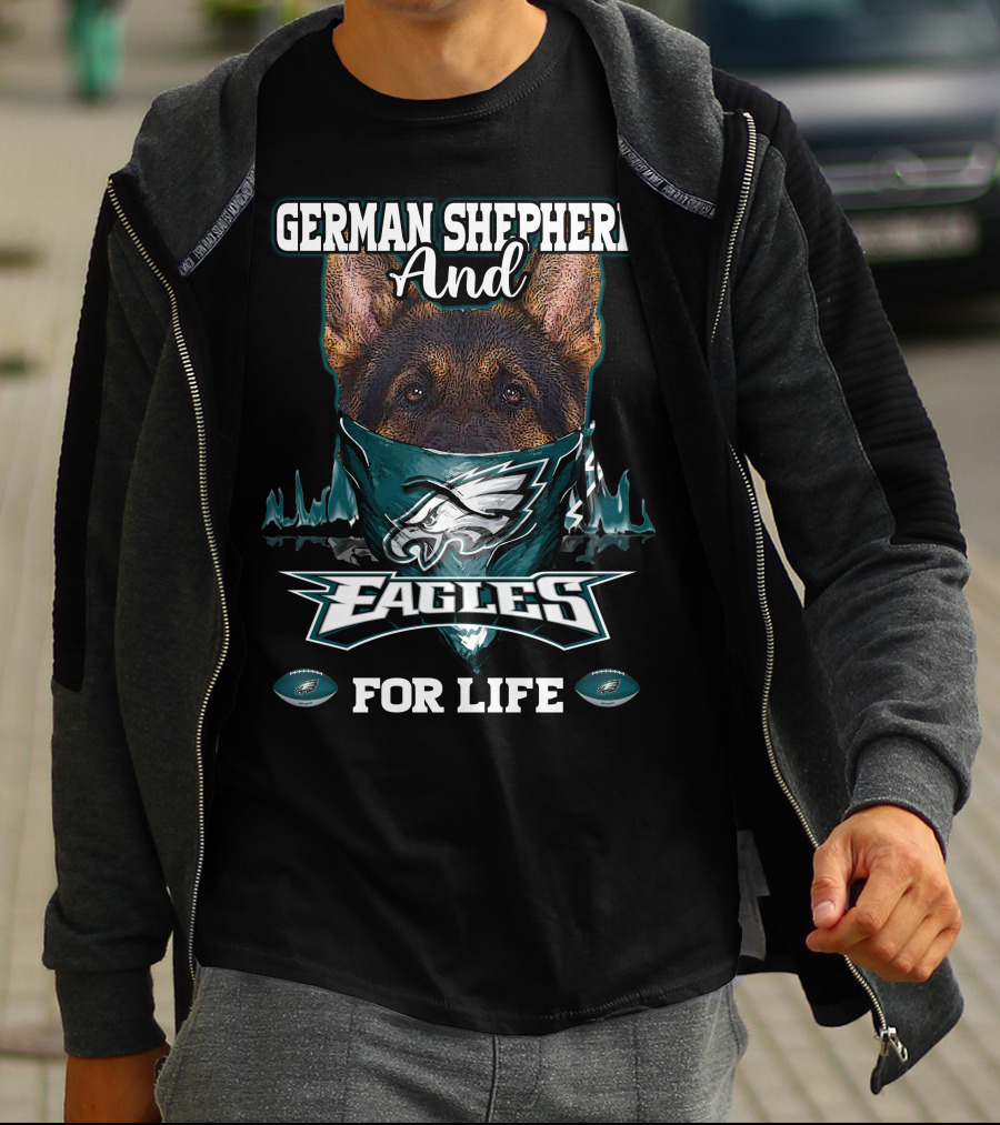 German Shepherd And Eagles For Life Philadelphia T-Shirt