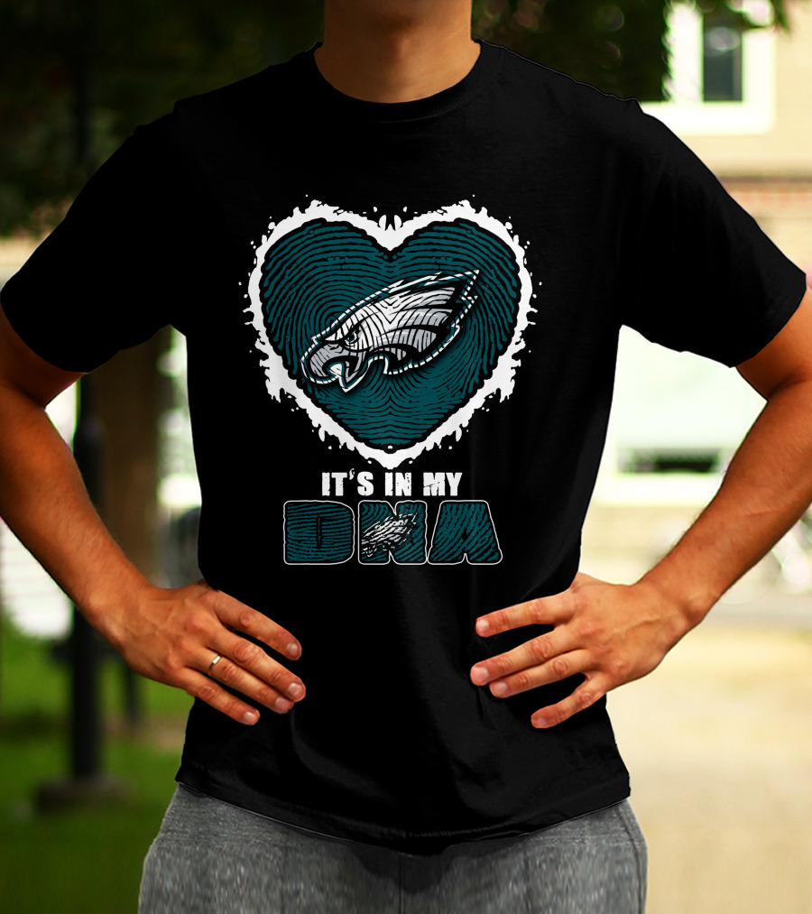 It's In My DNA Philadelphia Eagles Heart T-Shirt