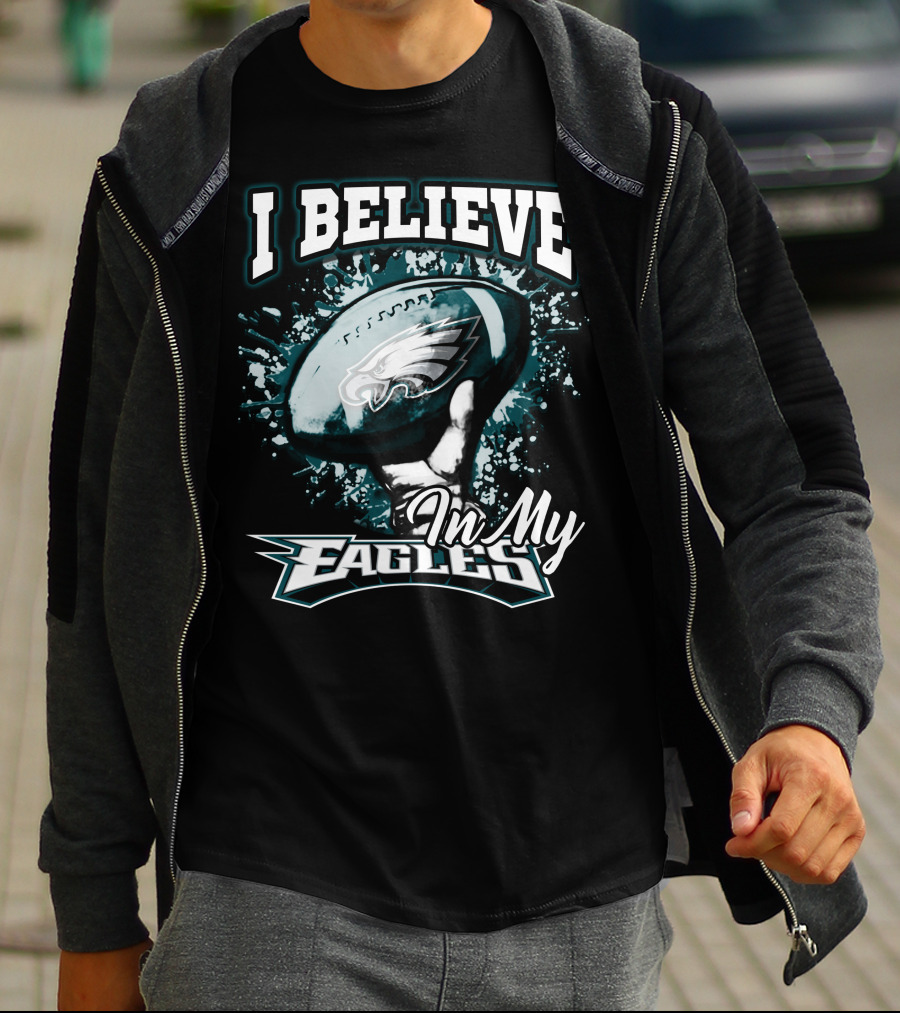 I Believe In My Philadelphia Eagles T-Shirt