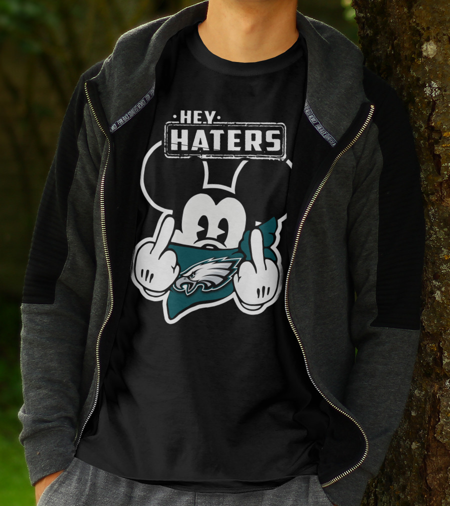 Hey Haters Mick Philadelphia Eagles T-Shirt
