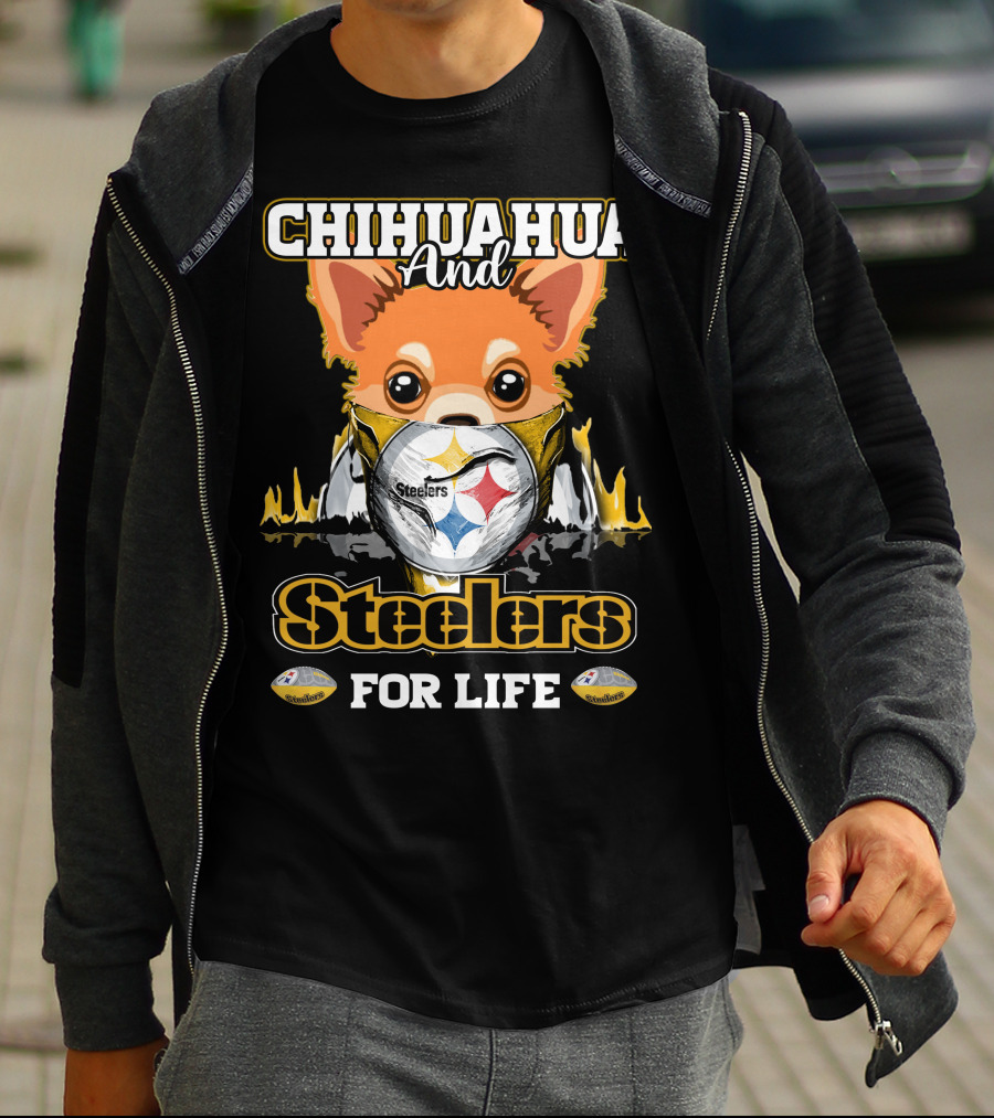Chihuahua And Steelers For Life T-Shirt