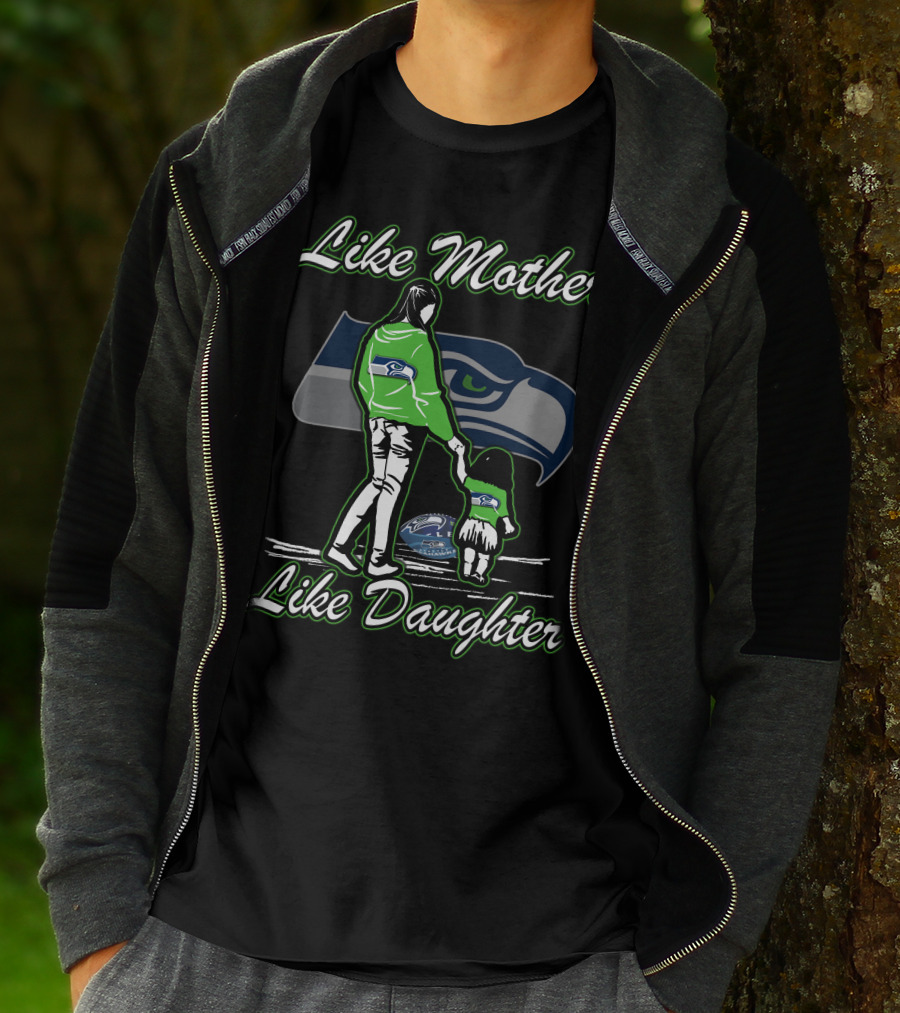 Like Mother Like Daughter Seattle Seahawks T-Shirt