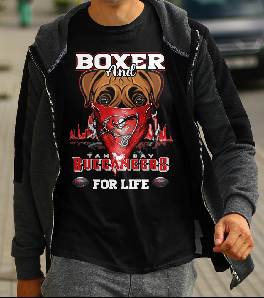 Boxer And Tampa Bay Buccaneers For Life T-Shirt