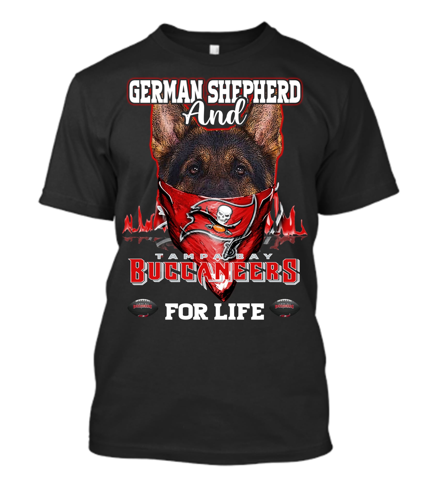 German Shepherd And Tampa Bay Buccaneers For Life T-Shirt