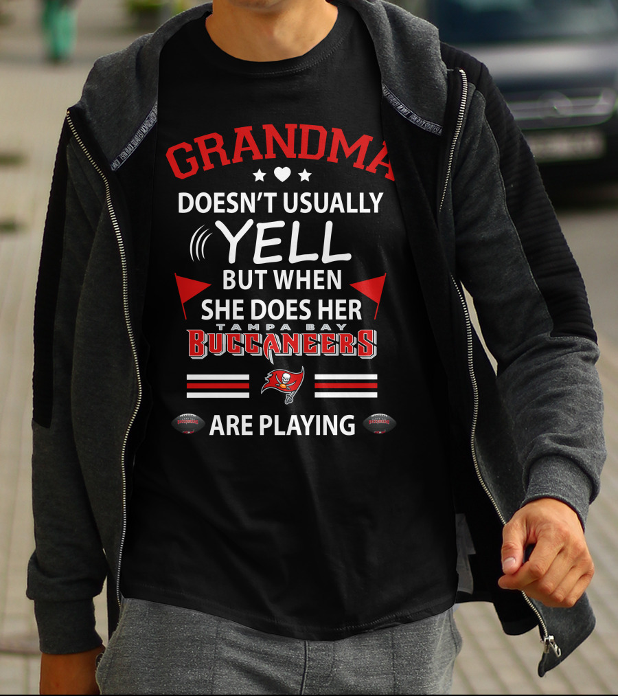 Grandma Doesn't Usually Yell But When She Does Her Tampa Bay Buccaneers Are Playing T-Shirt