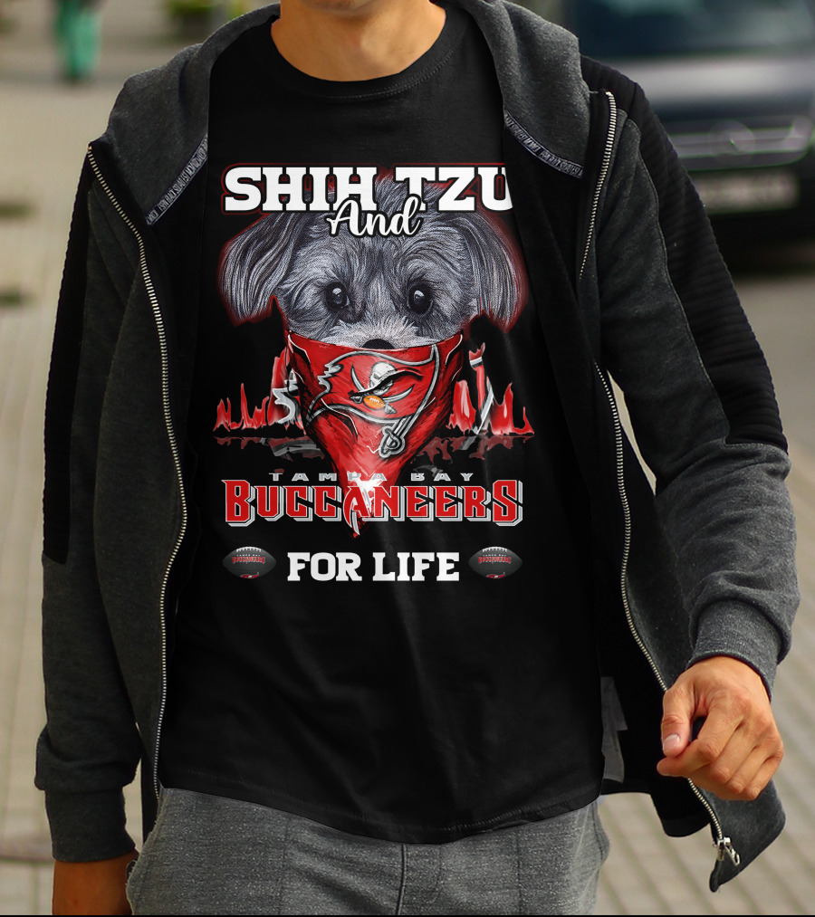 Shih Tzu And Tampa Bay Buccaneers For Life T-Shirt