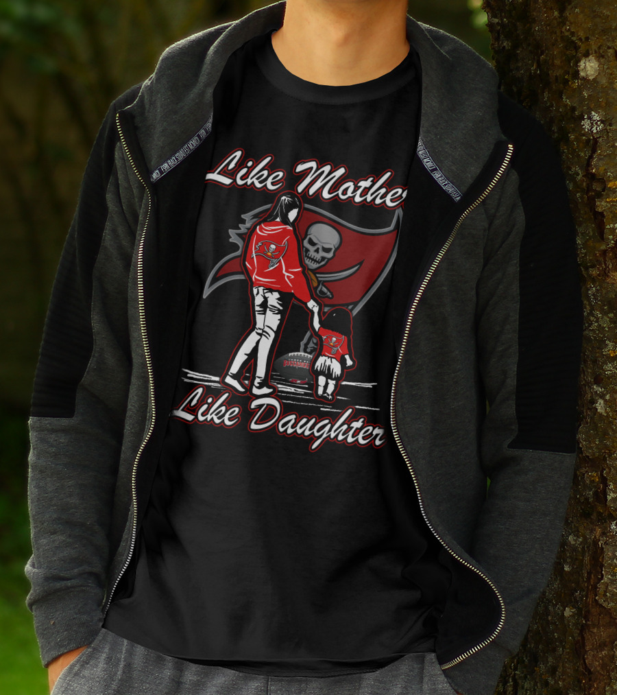 Like Mother Like Daughter Tampa Bay Buccaneers T-Shirt