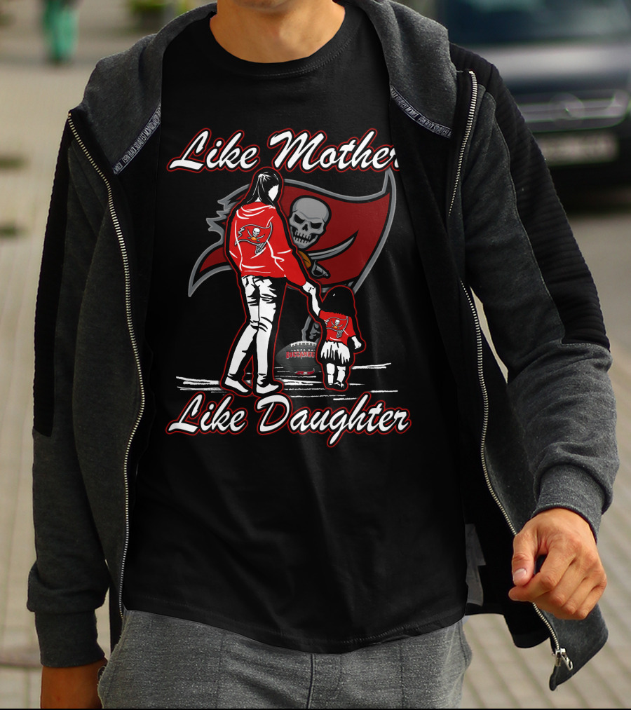 Like Mother Like Daughter Tampa Bay Buccaneers T-Shirt