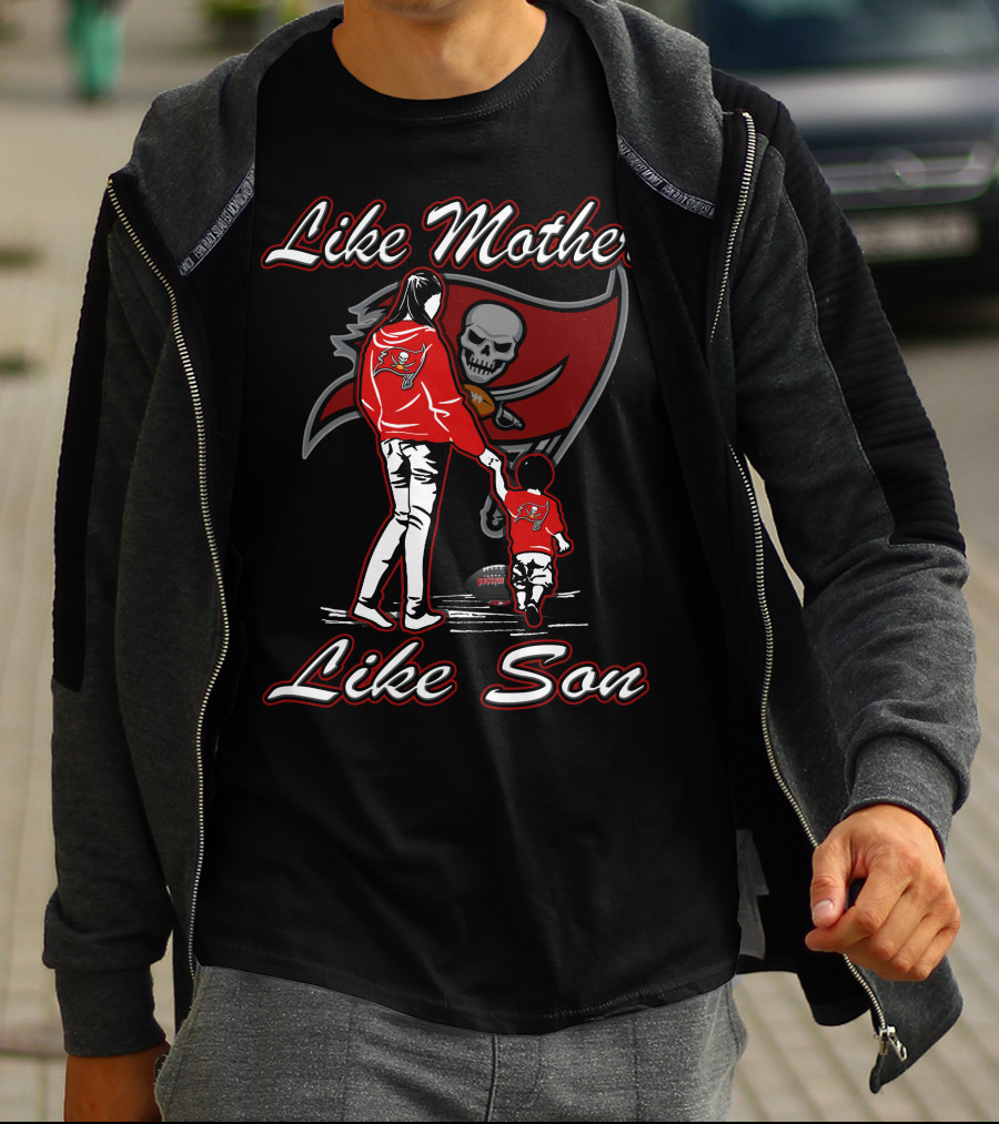Like Mother Like Son Tampa Bay Buccaneers Lmls T-Shirt