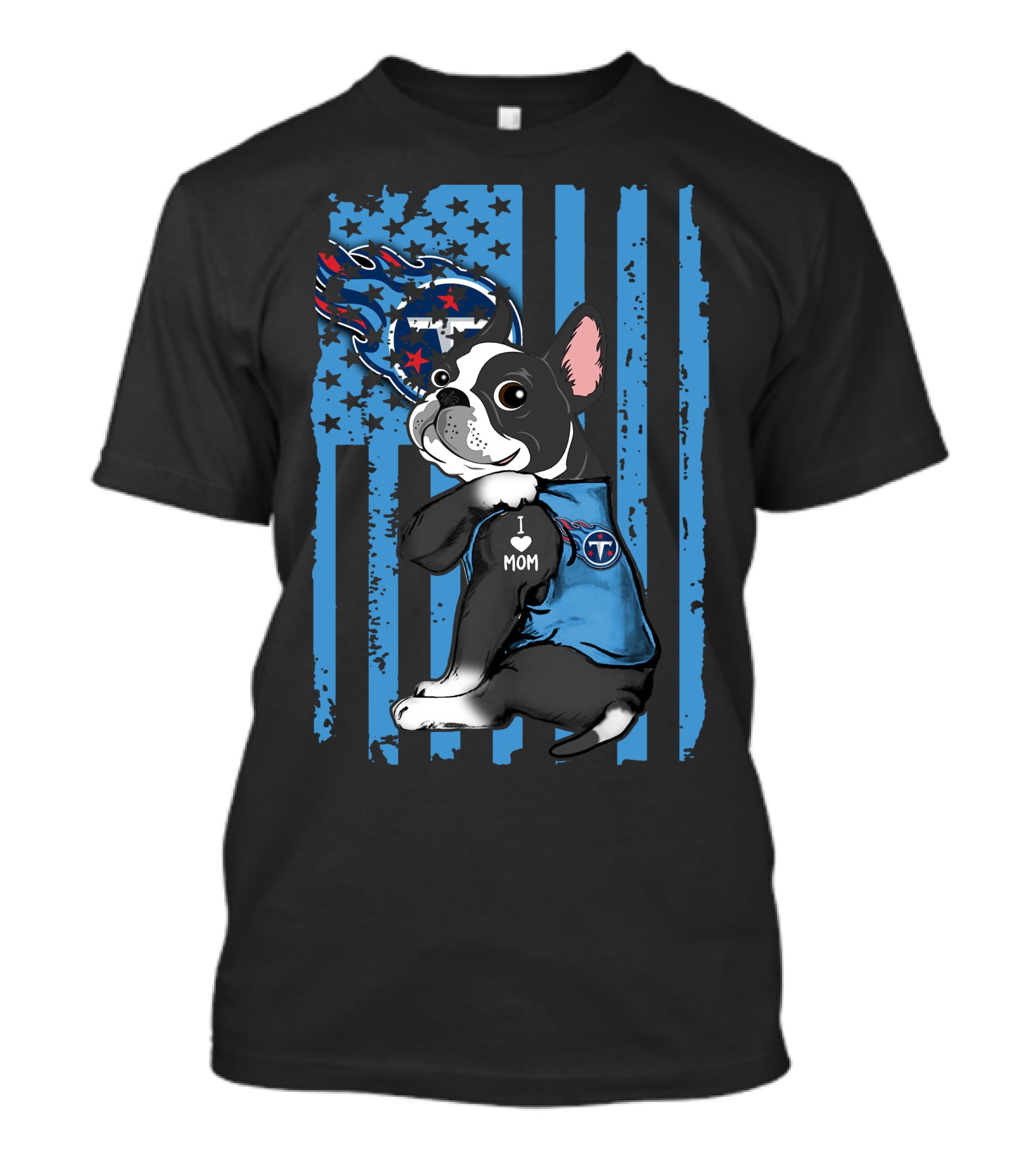 Boston Terrier I Love Mom Tennessee Titans Flag T-Shirt