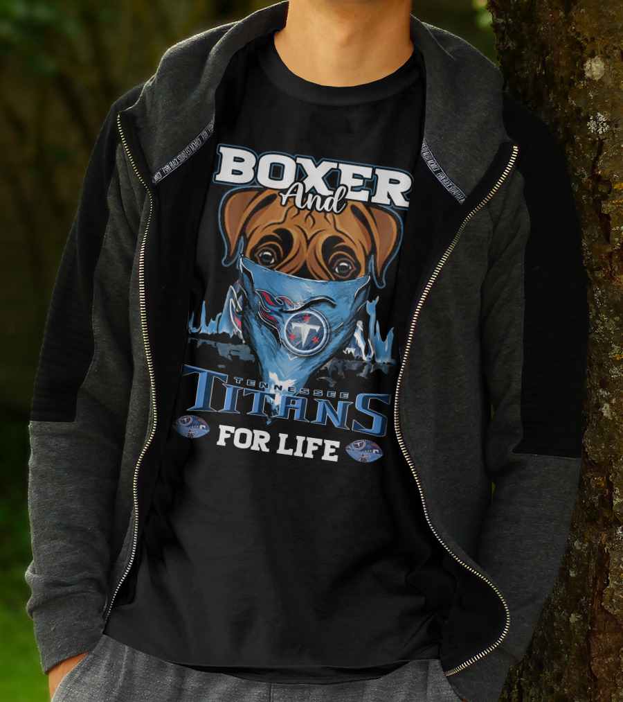 Boxer And Tennessee Titans For Life T-Shirt