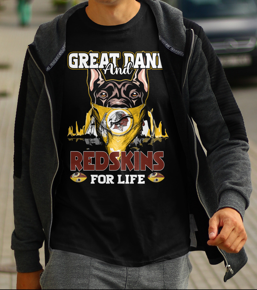 Great Dane And Redskins For Life T-Shirt