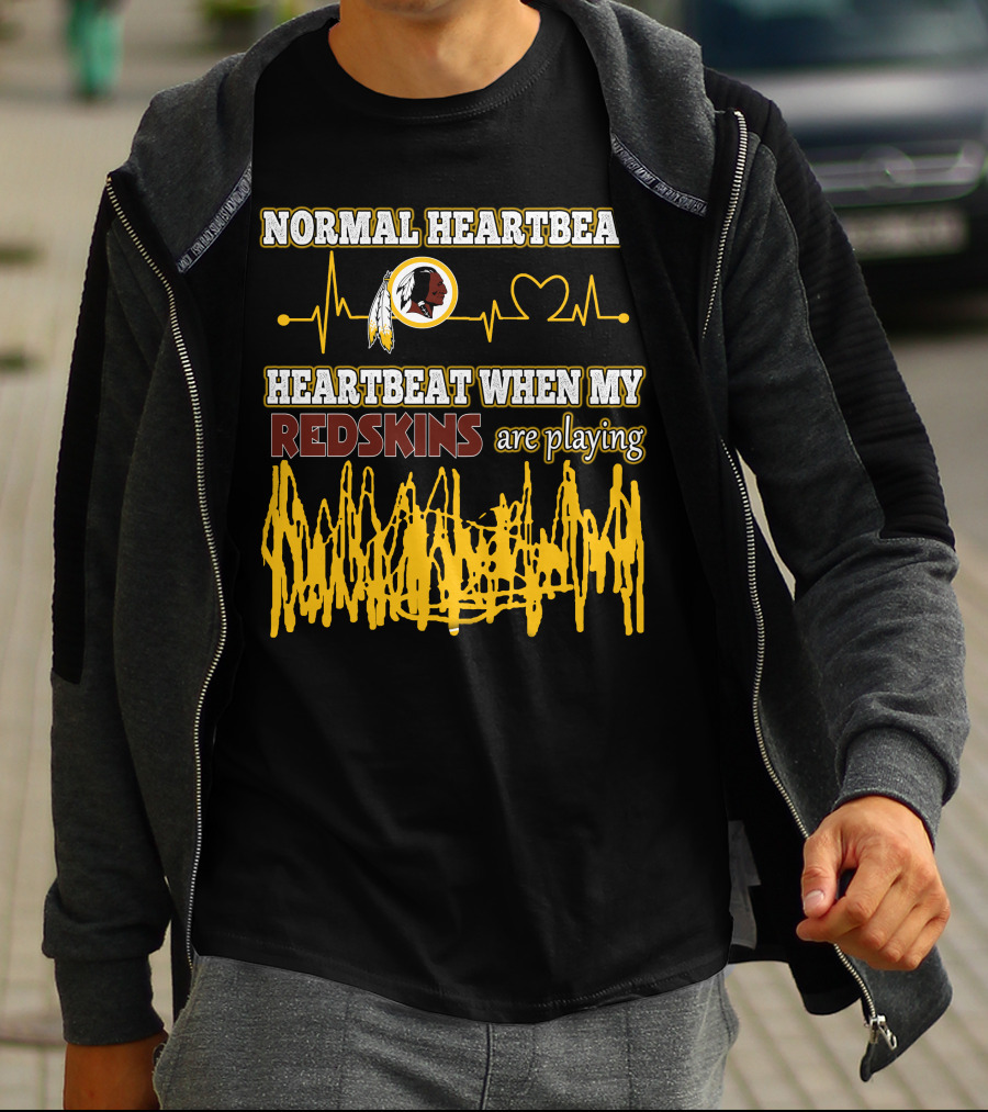 Normal Heartbeat Heartbeat When My Redskins Are Playing T-Shirt