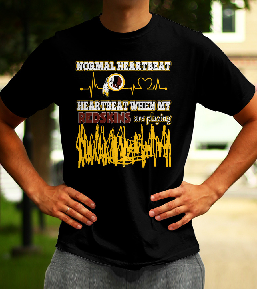 Normal Heartbeat Heartbeat When My Redskins Are Playing T-Shirt