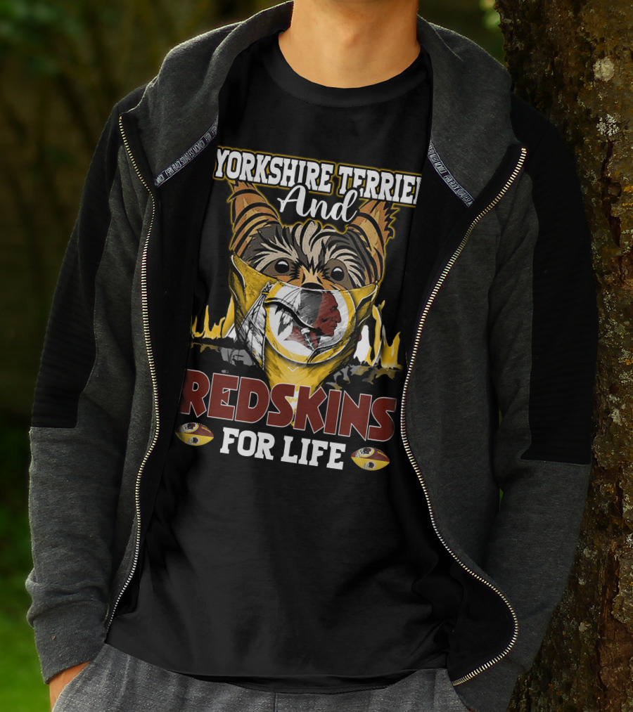 Yorkshire Terrier And Redskins For Life T-Shirt