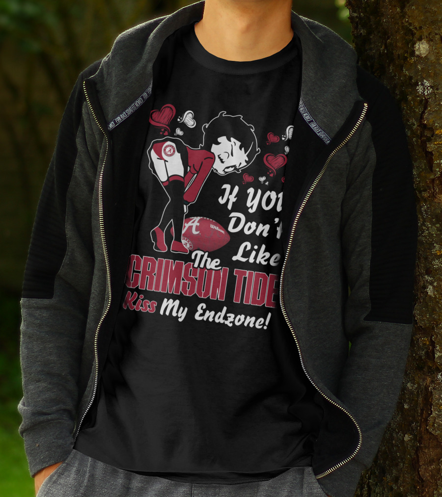Betty Boop Alabama Crimson Tide If You Don’t Like The Crimson Tide Kiss My Endzone T-Shirt