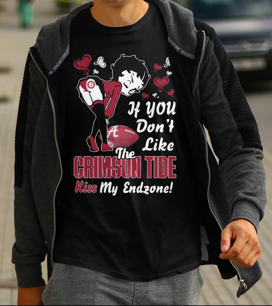 Betty Boop Alabama Crimson Tide If You Don’t Like The Crimson Tide Kiss My Endzone T-Shirt