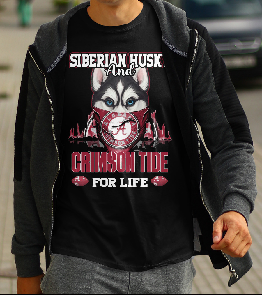 Siberian Husky And Alabama Crimson Tide For Life T-Shirt