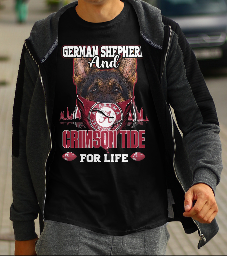 German Shepherd And Alabama Crimson Tide For Life T-Shirt