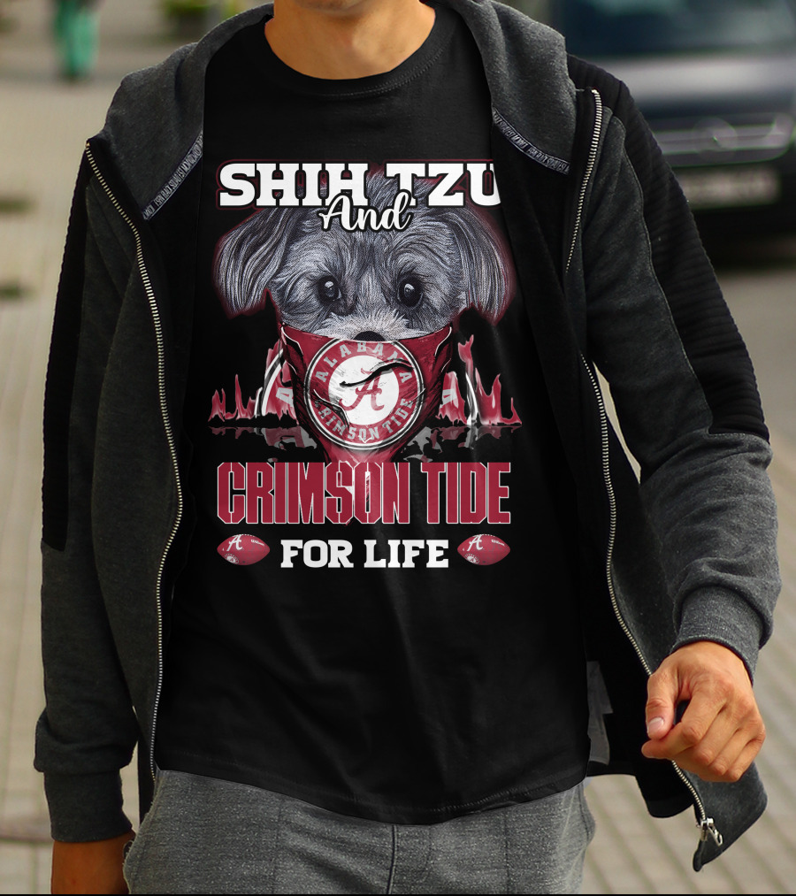 Shih Tzu And Alabama Crimson Tide For Life T-Shirt