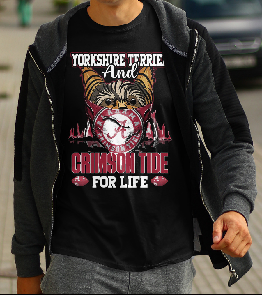 Yorkshire Terrier And Alabama Crimson Tide For Life T-Shirt