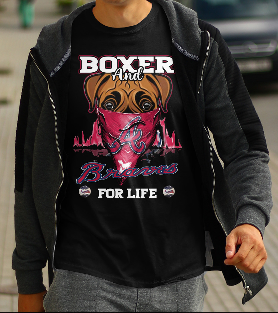 Boxer And Braves For Life T-Shirt