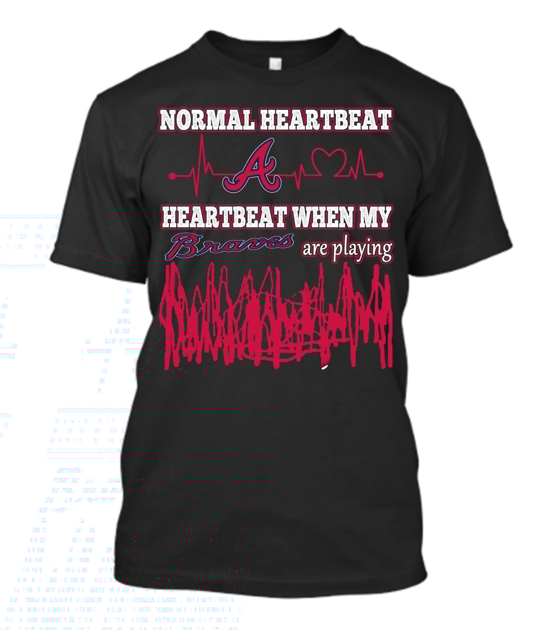 Normal Heartbeat A Heartbeat When My Braves Are Playing T-Shirt