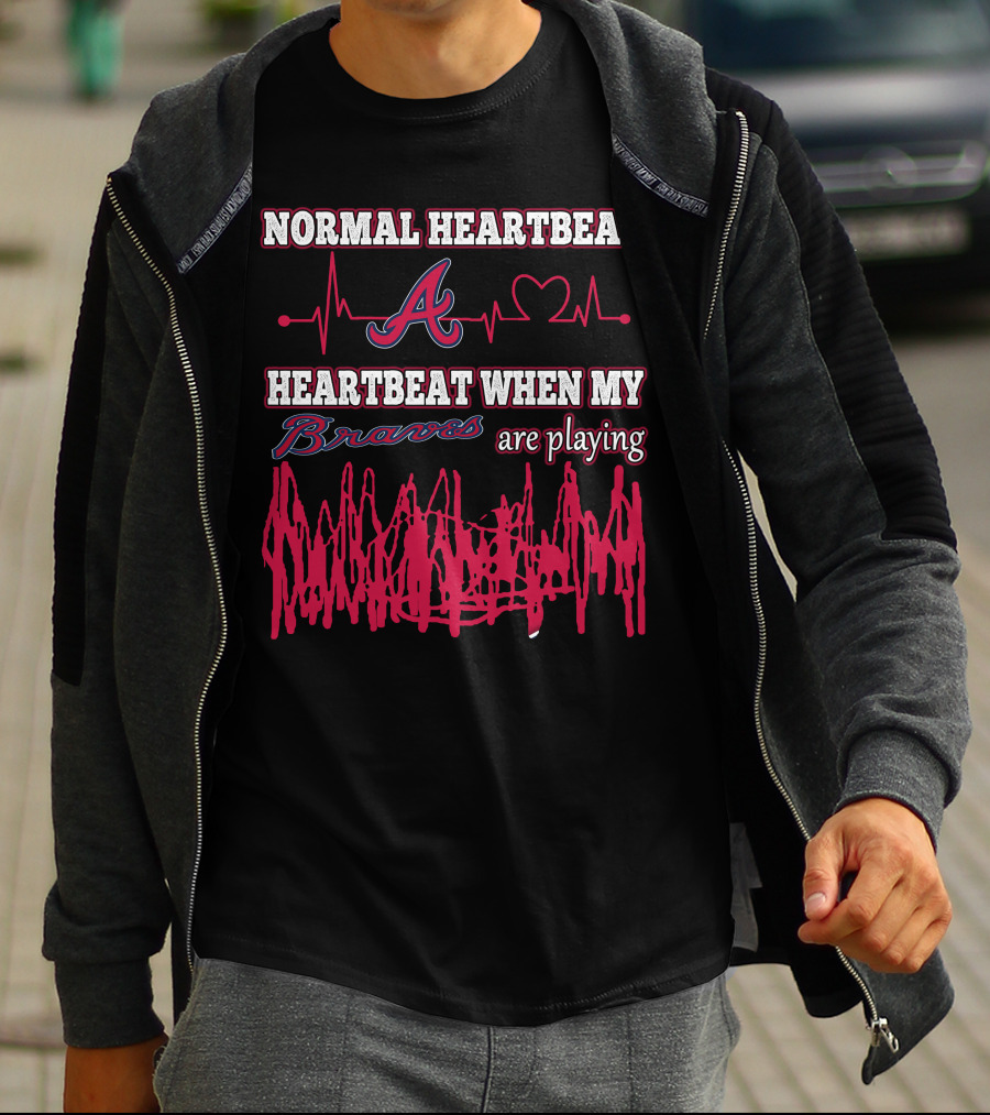 Normal Heartbeat A Heartbeat When My Braves Are Playing T-Shirt
