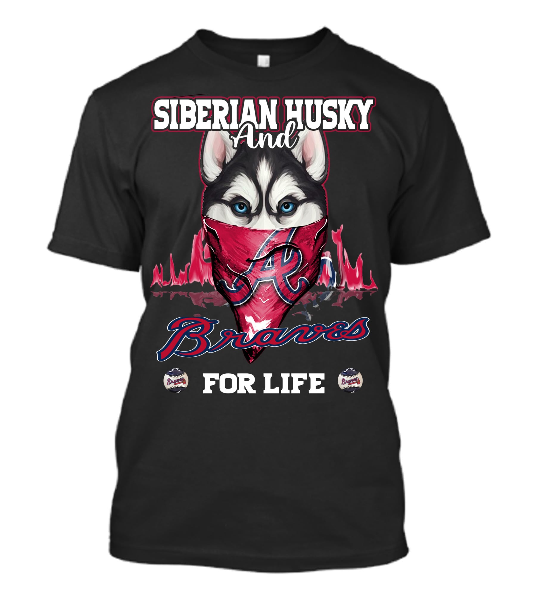 Siberian Husky And Braves For Life T-Shirt