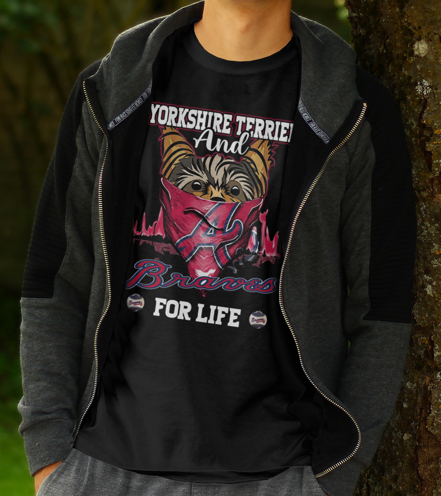 Yorkshire Terrier And Braves For Life T-Shirt