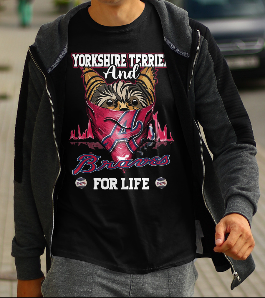 Yorkshire Terrier And Braves For Life T-Shirt