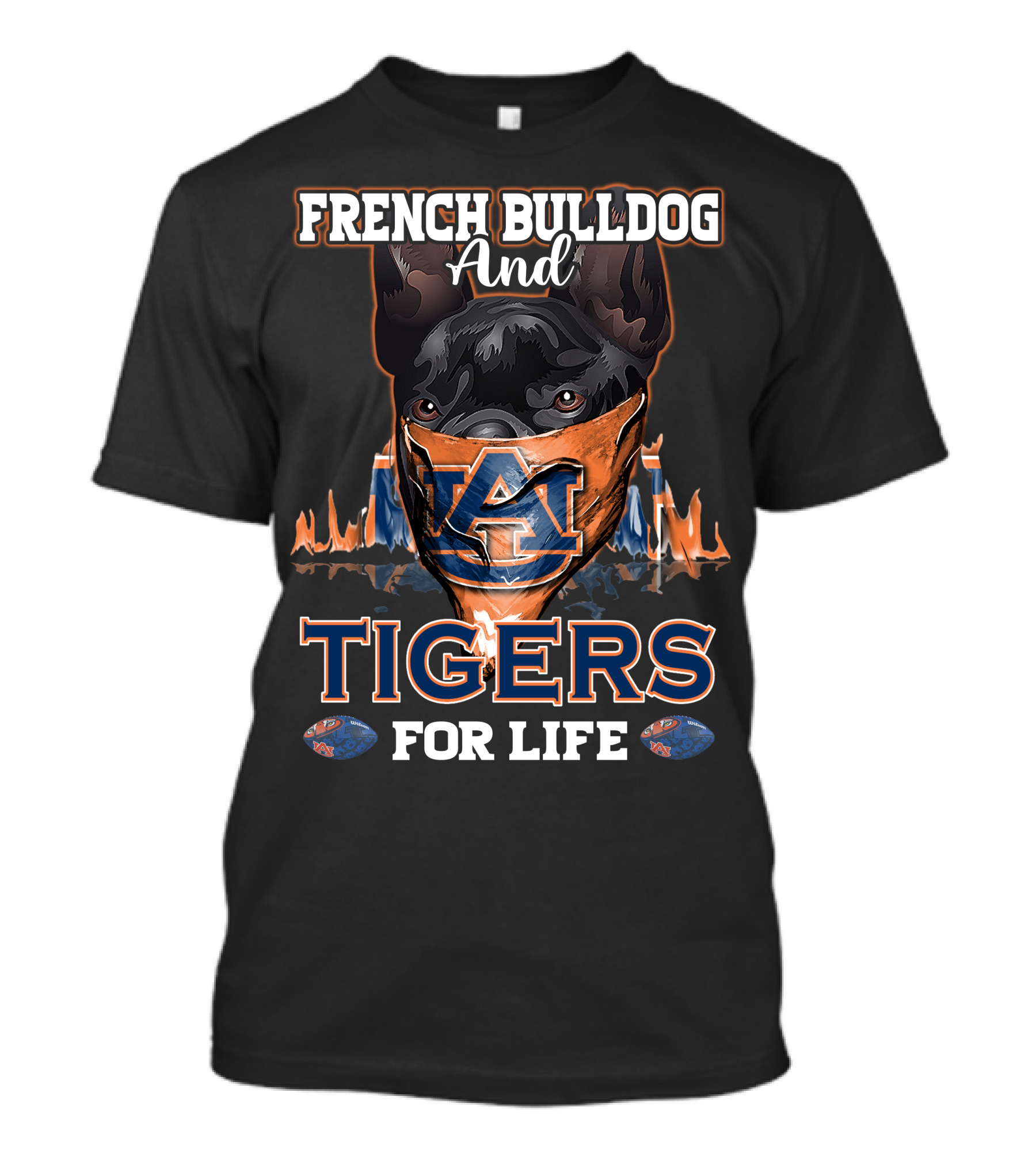 French Bulldog And Auburn Tigers For Life T-Shirt