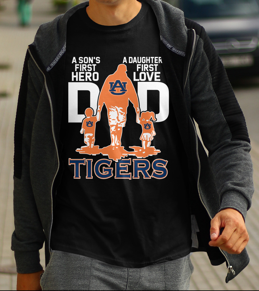 Auburn Tigers Dad Hero Son's First Hero Daughter's First Love T-Shirt