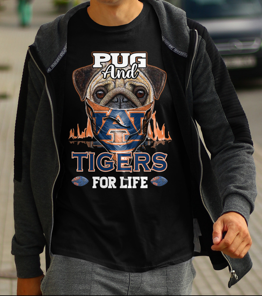 Pug And Auburn Tigers For Life Football T-Shirt