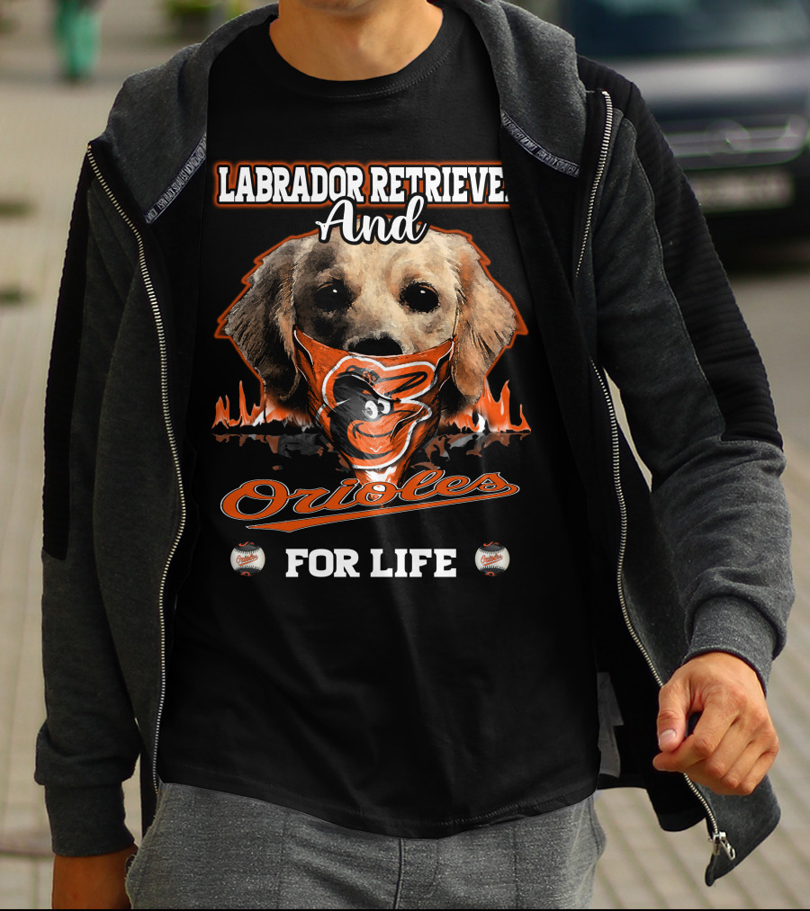 Labrador Retriever And Orioles For Life T-Shirt