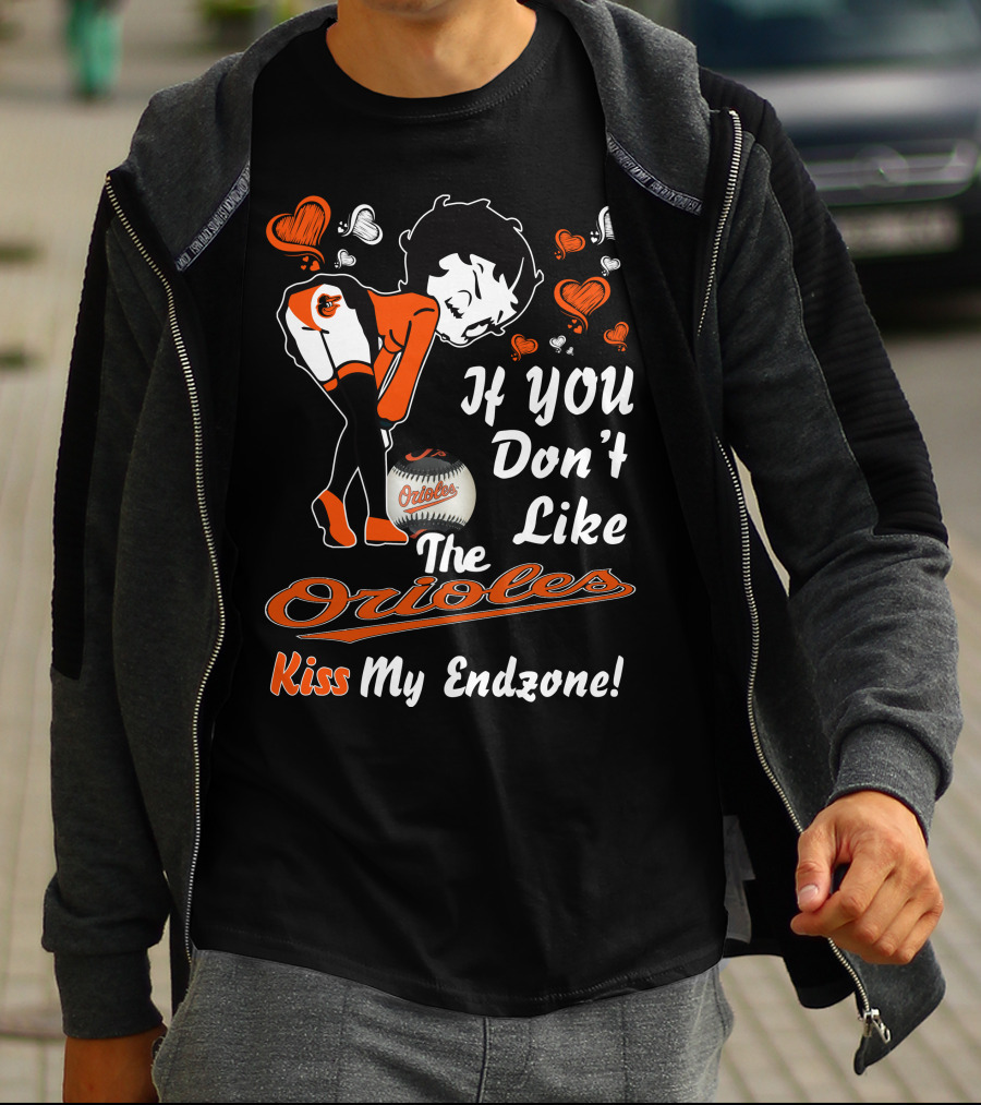 Betty Boop If You Don't Like The Orioles Kiss My Endzone Baltimore Orioles T-Shirt
