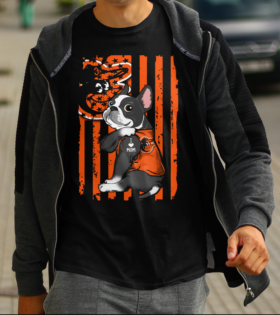 Boston Terrier Orioles I Love Mom American Flag T-Shirt